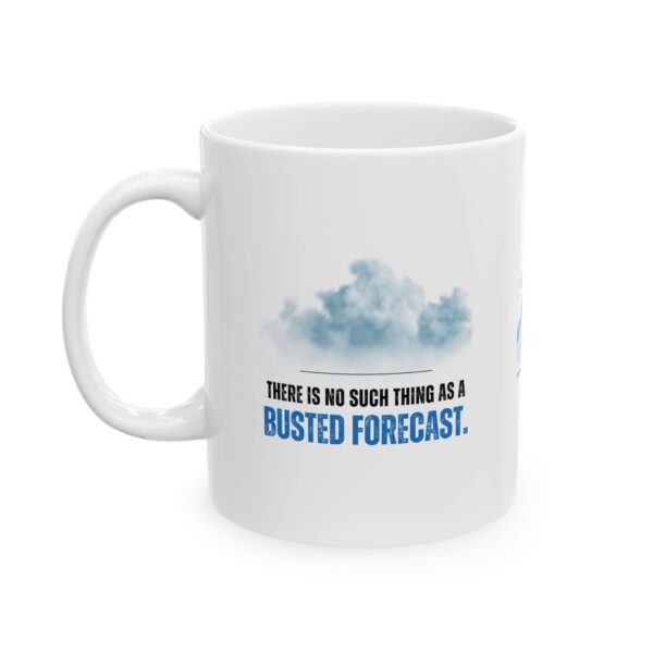No Such Thing as a Busted Forecast Mug - Image 3